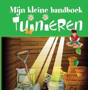 Mijn kleine handboek tuinieren Mijn kleine handboek tuinieren